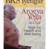 Arogya Yoga - Yoga For Health and Well-being