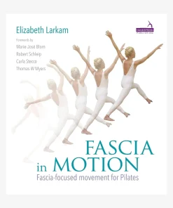 Fascia in Motion: Fascia-focused movement for Pilates