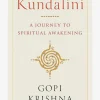 Kundalini: A Journey to Spiritual Awakening