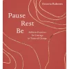 Pause, Rest, Be