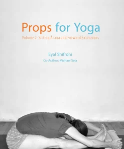 Props for Yoga Volume 2: Sitting Asana and Forward Extensions