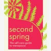 Second Spring - The Self-Care Guide to Menopause