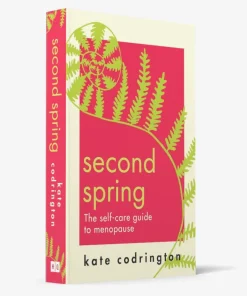 Second Spring - The Self-Care Guide to Menopause
