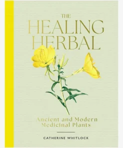 The Healing Herbal : Ancient and Modern Medicinal Plants