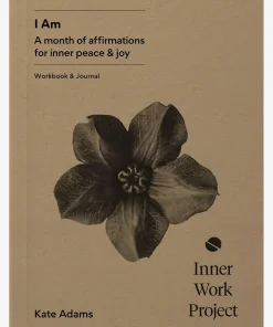 The Inner Work Project Journal - I Am