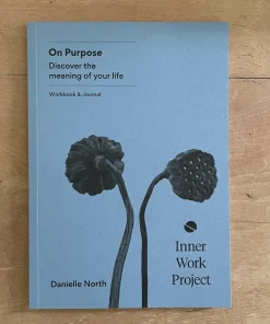 The Inner Work Project Journal - On Purpose