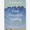 The School of Life From Trauma to Healing