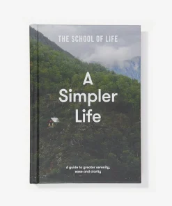 The School of Life A Simpler Life