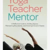 The Yoga Teacher Mentor