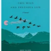 This Wild and Precious Life - A Journal