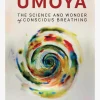 Umoya - The Science and Wonder of Conscious Breathing
