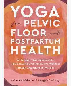 Yoga for Pelvic Floor and Postpartum Health