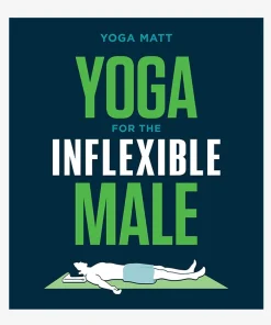 Yoga for the Inflexible Male